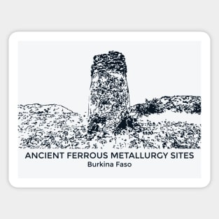 Ancient Ferrous Metallurgy Sites - Burkina Faso Sticker